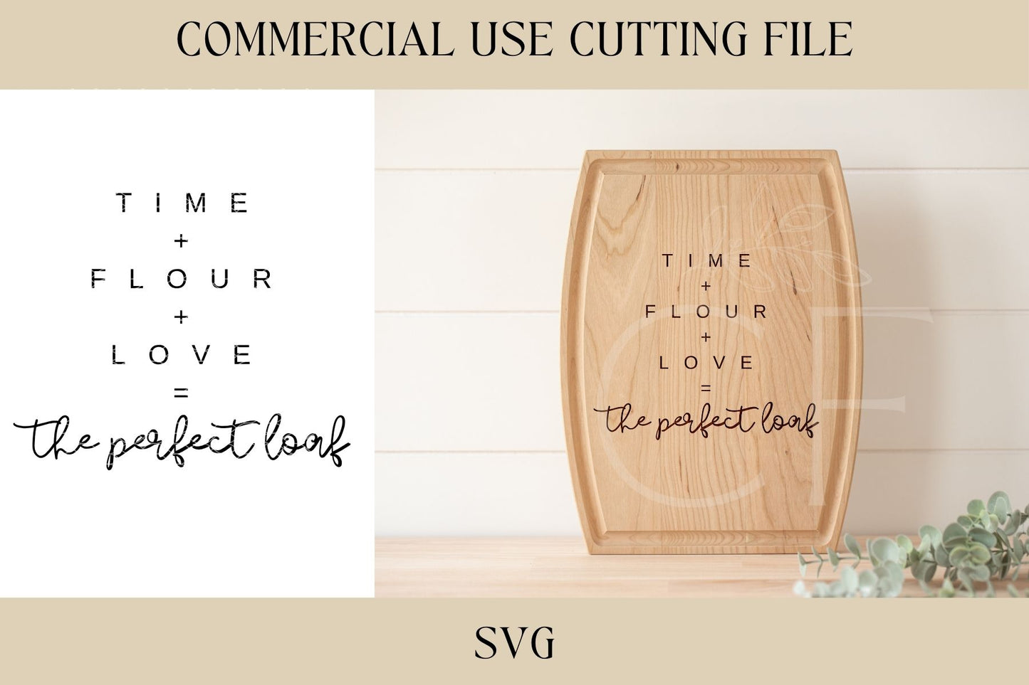 Time Flour Love Perfect Loaf Design SVG, Cutting Board Design, Digital Download, Laser File, Hostess, Charcuterie, Sourdough, Bread Making