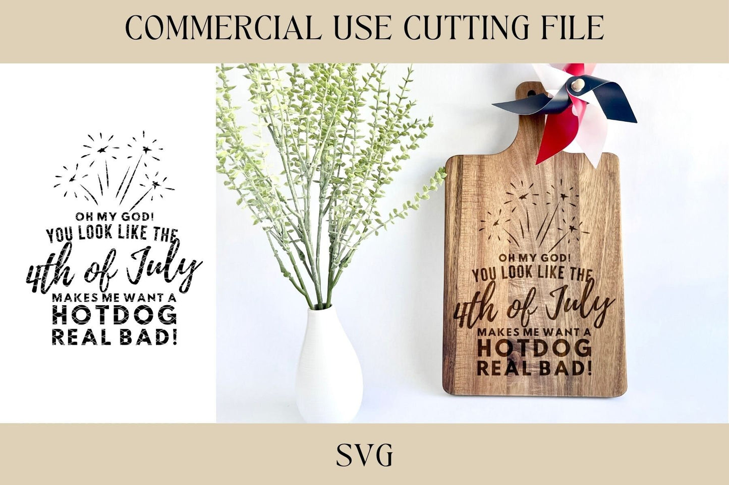 You Like The 4th Of July Makes Me Want a Hotdog Designs SVG | Snack Board SVG | Digital Download | Laser File | Summer Party | Hostess