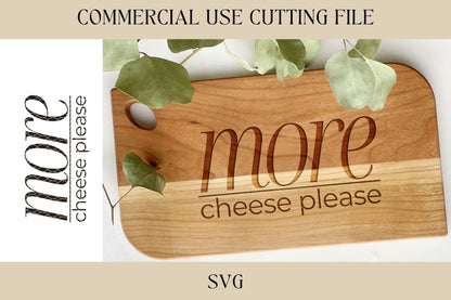 More Cheese Please Cutting Board Design 2 SVG | Tray SVG | Digital Download | Laser File | New House | Housewarming | Hostess | Charcuterie