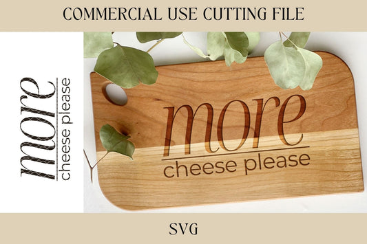 More Cheese Please Cutting Board Design 2 SVG | Tray SVG | Digital Download | Laser File | New House | Housewarming | Hostess | Charcuterie