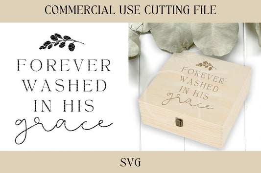 Forever Washed In His Grace, Baptism Memory Box SVG, Baptism Sign,  Digital Download, Child Memory Box, Makerflo Box, Scripture SVG