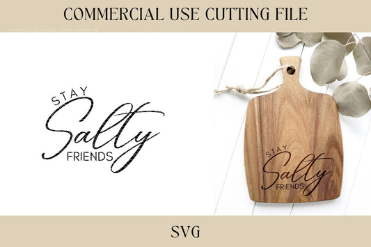 Stay Salty Friends Cutting Board Design 2 SVG | Key Tray SVG | Digital Download | Laser File | Housewarming | Beach Lake House