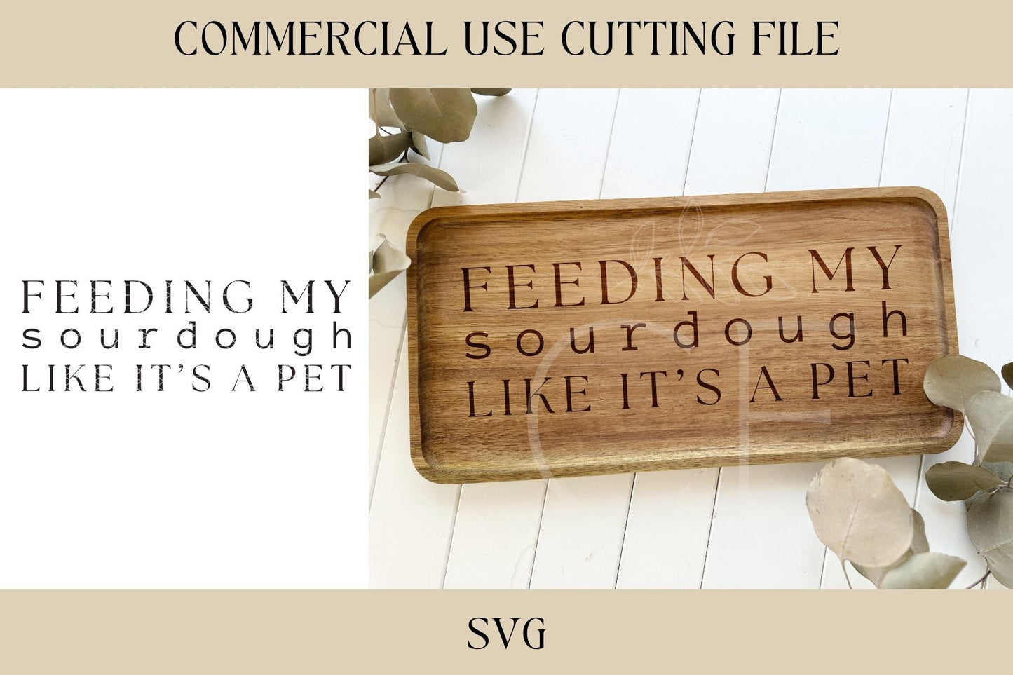 Feeding My Sourdough Design SVG, Cutting Board Design, Digital Download, Laser File, Hostess, Charcuterie, Sourdough, Bread Making