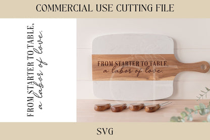 From Starter To Table SVG, Cutting Board Design, Digital Download, Laser File, Hostess, Charcuterie, Sourdough, Bread Making