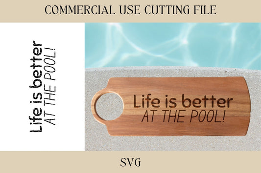 Life Is Better At The Pool Cutting Board Design 3 SVG | Key Tray SVG | Digital Download | Laser File | Housewarming | Beach Lake Pool House