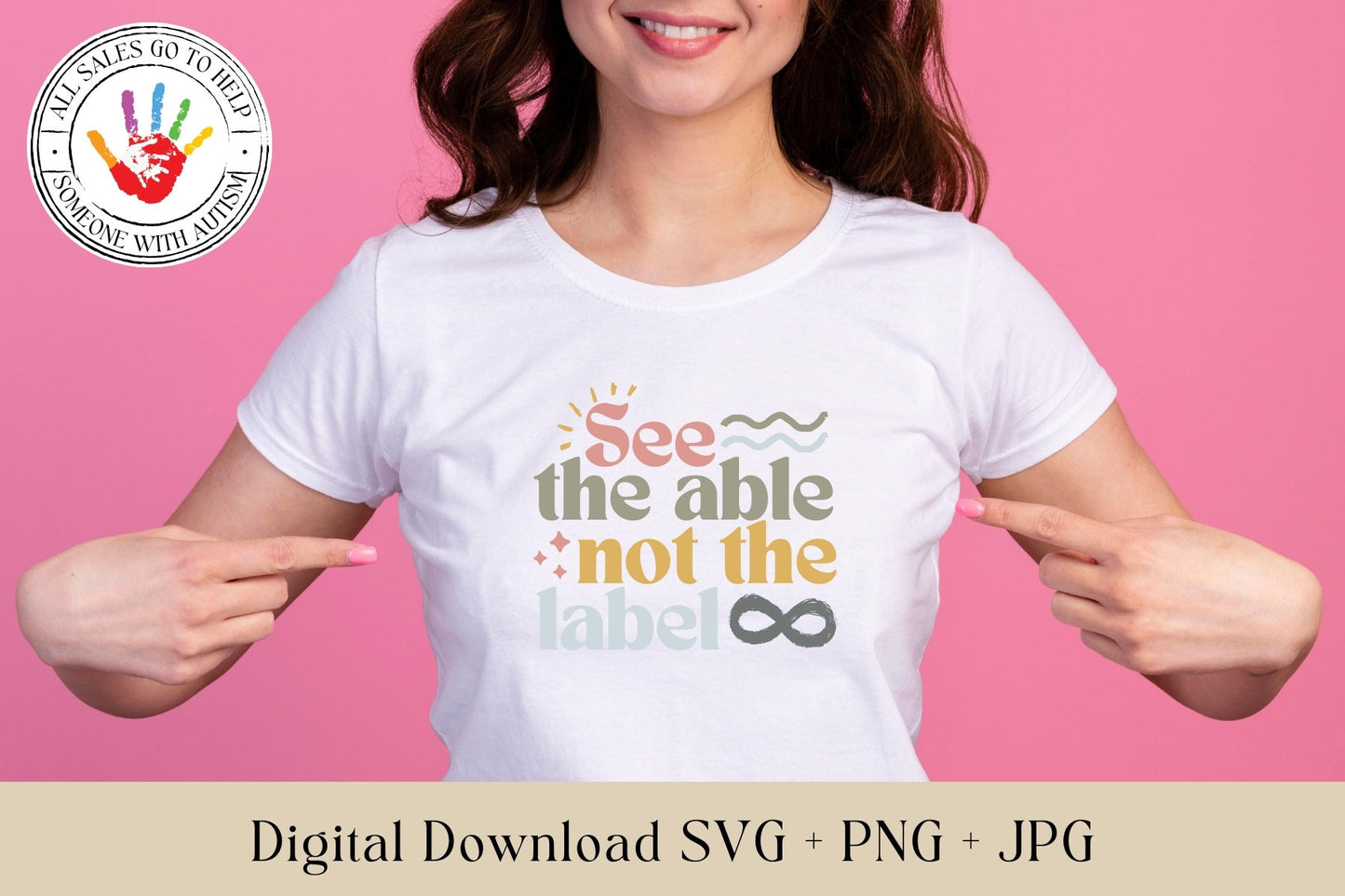 See The Able Not The Label | Autism JPG, PNG, SVG | Digital Download | Printable | Shirt File | Autism Awareness