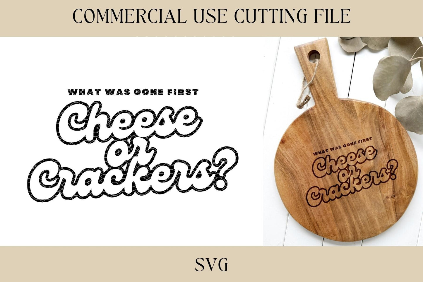 Cheese or Crackers Cutting Board Designs SVG | Tray SVG | Digital Download | Laser File | New House | Housewarming | Hostess | Charcuterie