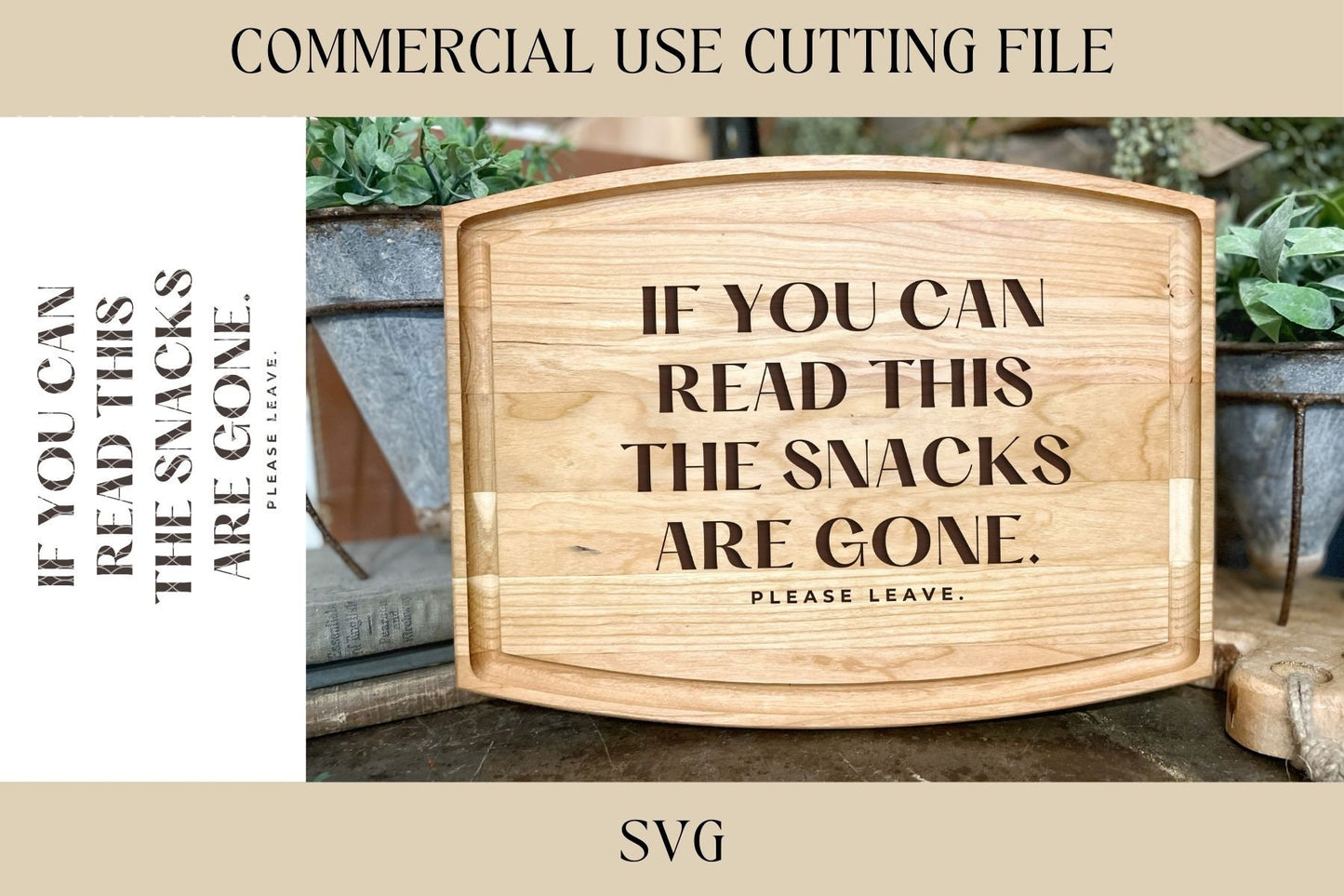 Snacks Are Gone Cutting Board Designs SVG | Tray SVG | Digital Download | Laser File | New House | Housewarming | Hostess | Charcuterie