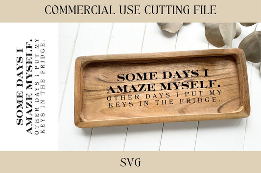 Amaze Myself Catch All Tray Designs SVG | Key Tray SVG | Digital Download | Laser File | New House Gift | Housewarming | Hostess