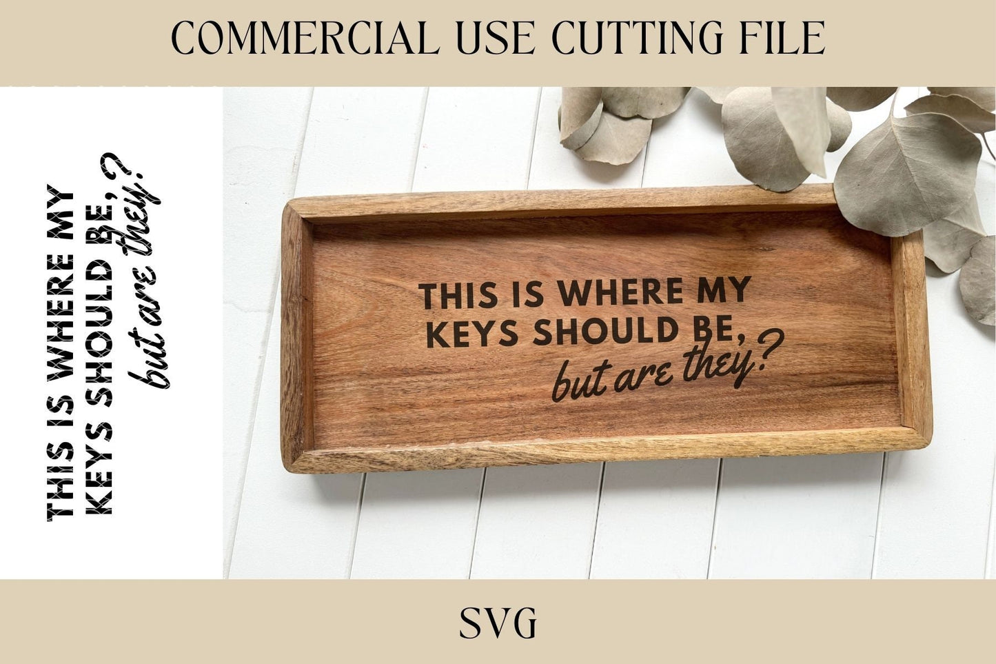 Keys Should Be Catch All Tray Designs SVG | Key Tray SVG | Digital Download | Laser File | New House Gift | Housewarming | Hostess