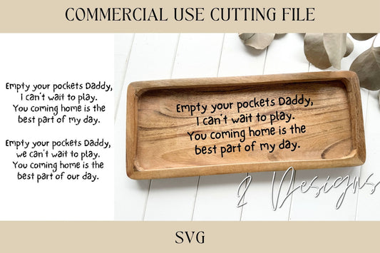 Empty Your Pockets Daddy Catch All Tray Designs SVG | Key Tray SVG | Digital Download | Laser File | Dad Gift | Housewarming | Hostess