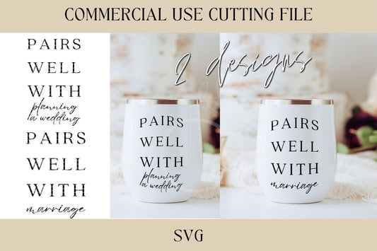 Pairs Well With Marriage SVG | Digital Download | Laser File | Wedding SVG | Groom Gift | Planning A Wedding | Wine Glass Tumbler