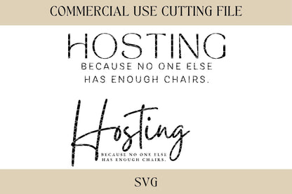 Hosting Not Enough Chairs Tray Designs SVG | Board Tray SVG | Digital Download | Laser File | Housewarming | Hostess Gift | Always Hosting